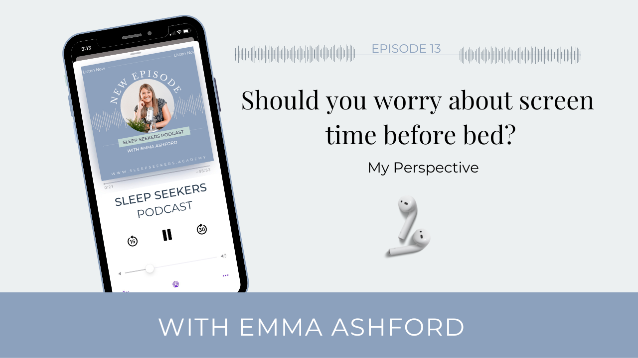 Should you worry about screen time before bed? My perspective podcast