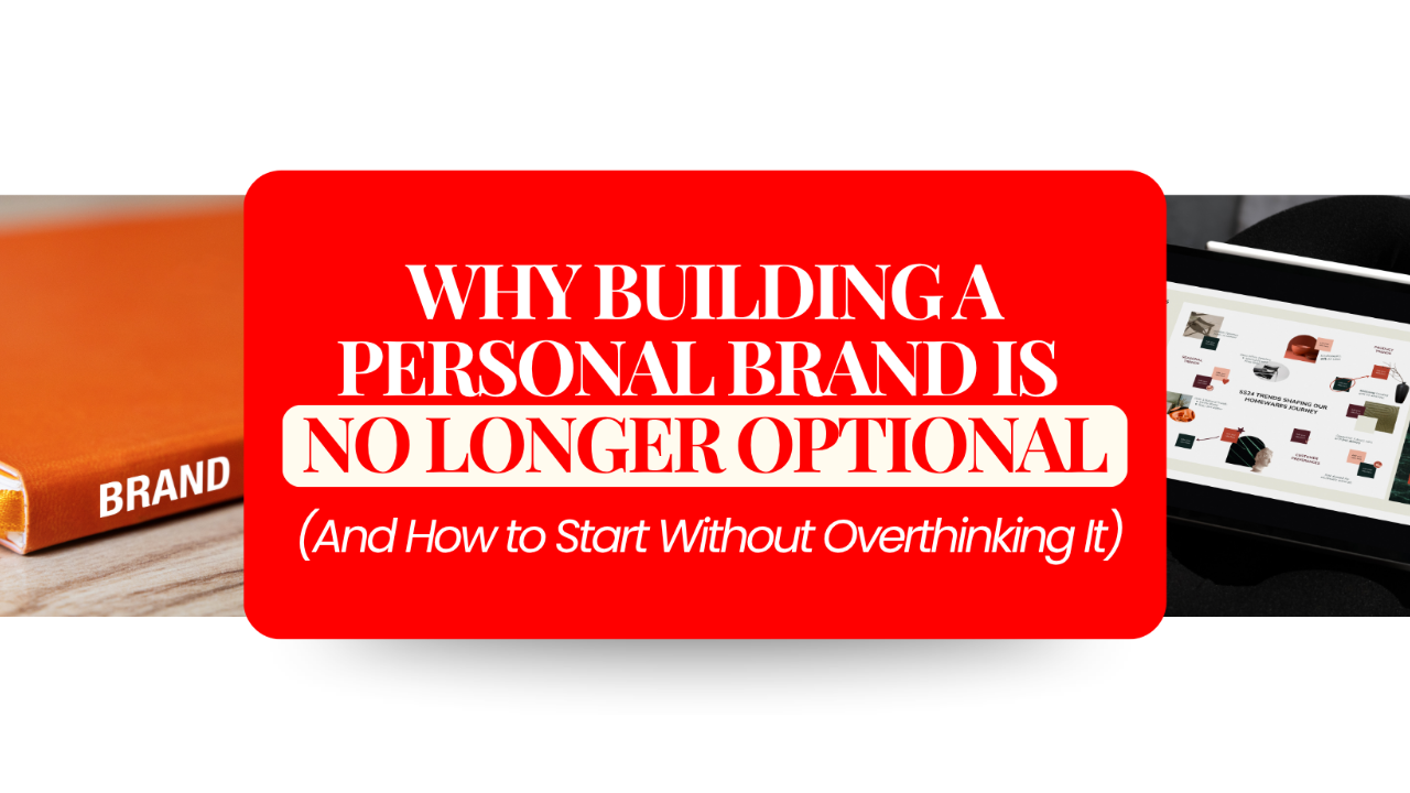 Why Building a Personal Brand Is No Longer Optional 