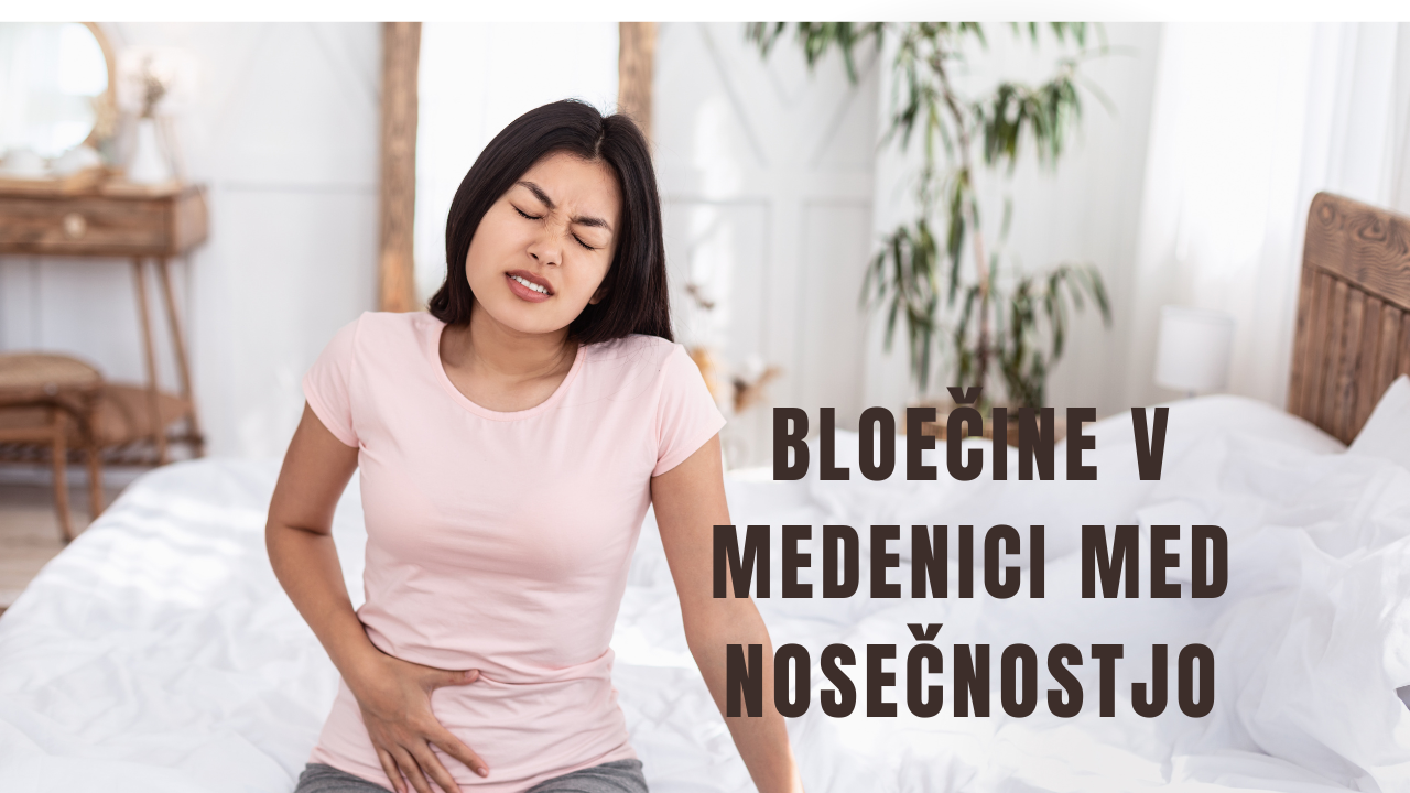 BOLEČINE V MEDENICI V NOSEČNOSTI