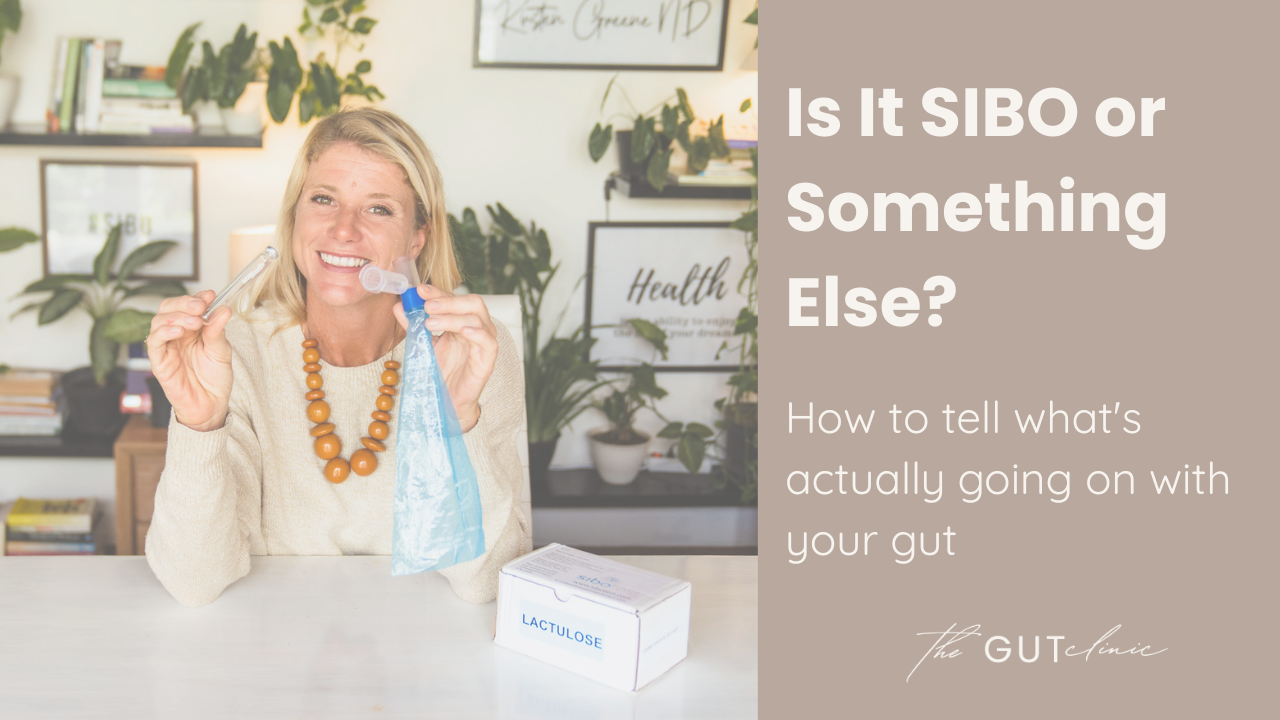 Naturopath Kirsten Greene discussing how to tell if you have SIBO or something else causing your gut symptoms