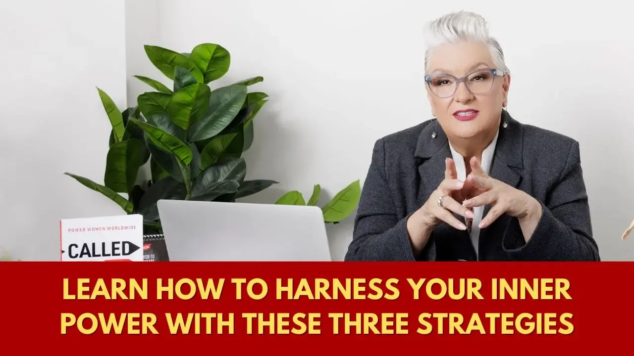 Learn How to Harness Your Inner Power with These Three Strategies