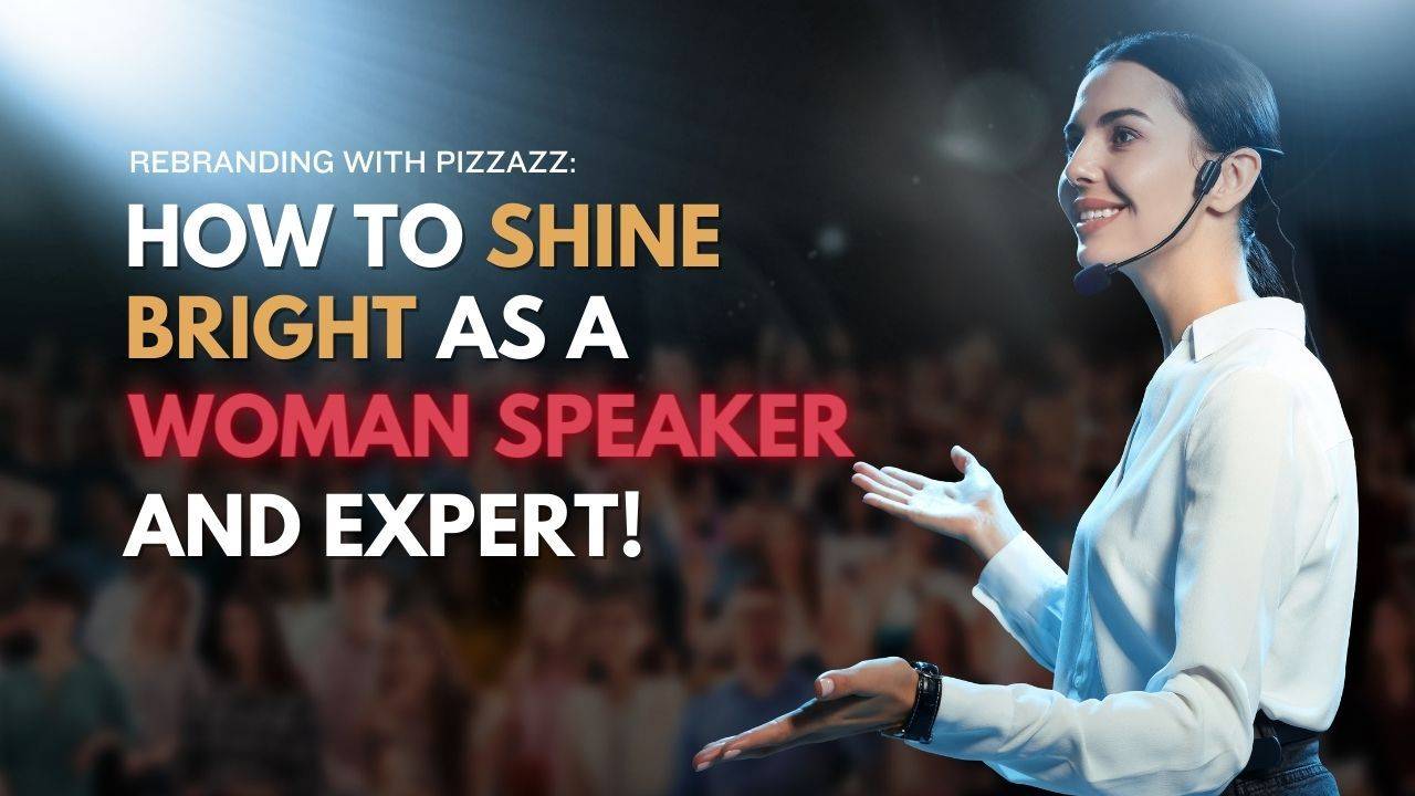 How to Shine Bright as a Woman Speaker and Expert!