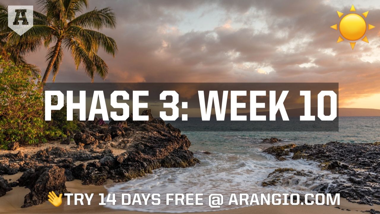 Summer Phase 3: Week 10 | Arangio