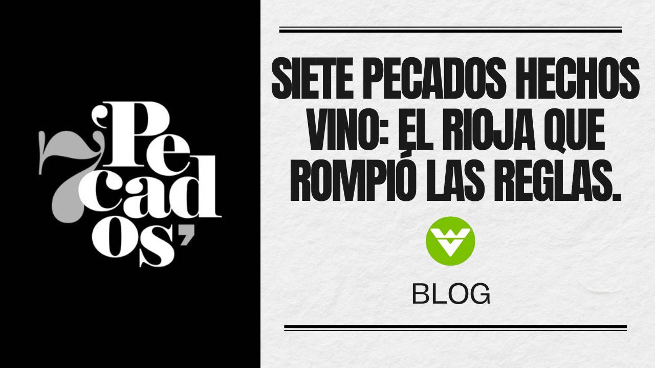 Siete Pecados Hechos Vino