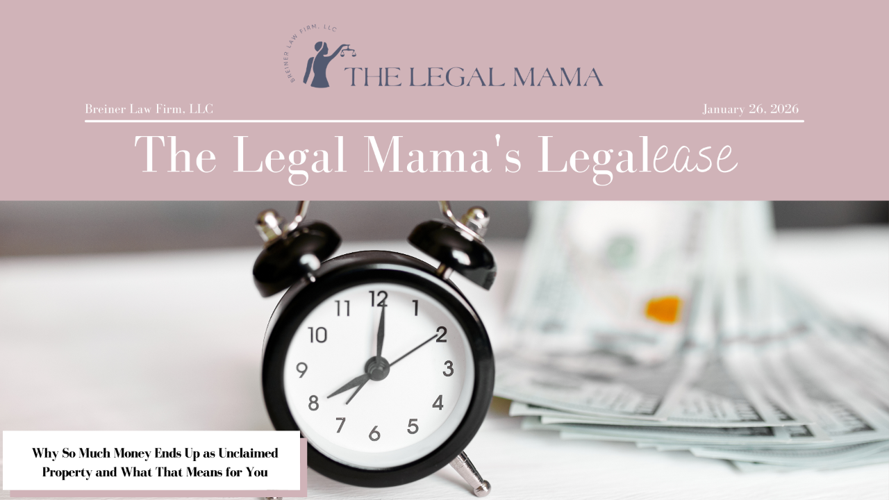 Cover of The Legal Mama's Legalese Newsletter with a picture of money and a clock and the title "Why So Much Money Ends Up as Unclaimed Property and What That Means for Yous"