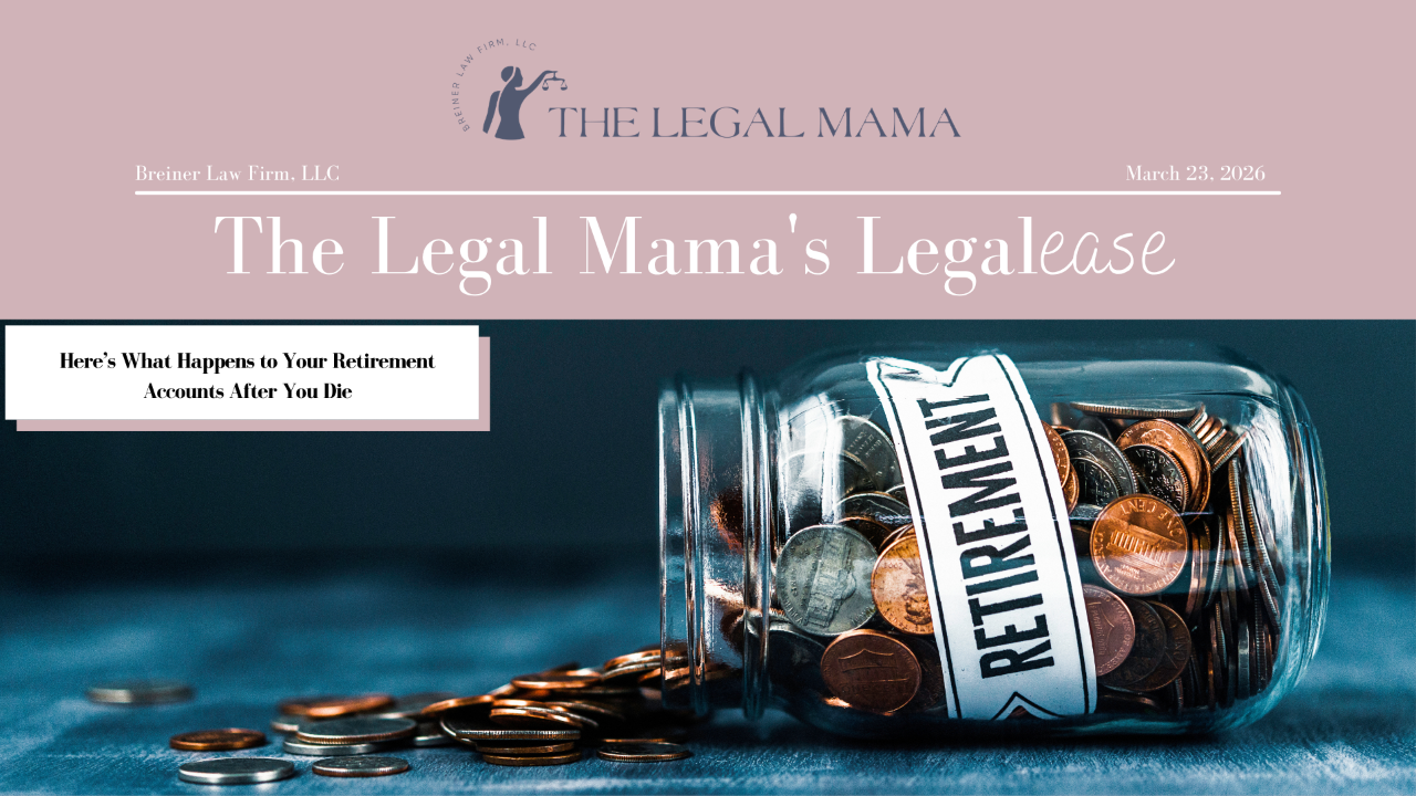 Cover of The Legal Mama's Legalese Newsletter with a picture of a jar with the title "Here’s What Happens to Your Retirement Accounts After You Die"
