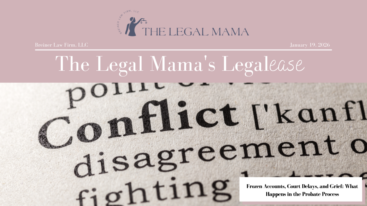 Cover of The Legal Mama's Legalese Newsletter with a picture of a book page and the title "Frozen Accounts, Court Delays, and Grief: What Happens in the Probate Process"
