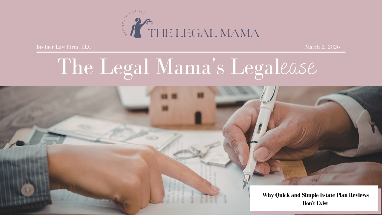 Cover of The Legal Mama's Legalese Newsletter with a picture of two hands the title "Why Quick and Simple Estate Plan Reviews Don't Exist"