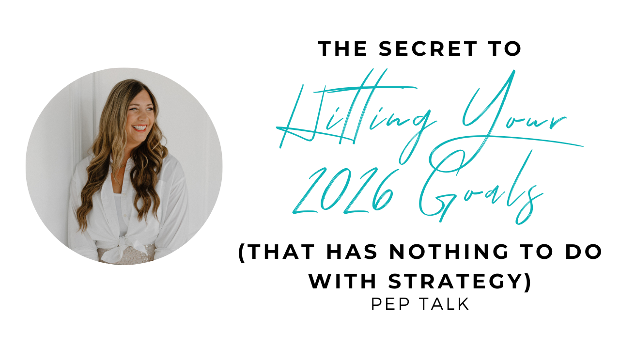 The Secret to Hitting Your 2026 Goals (That Has Nothing to Do With Strategy)