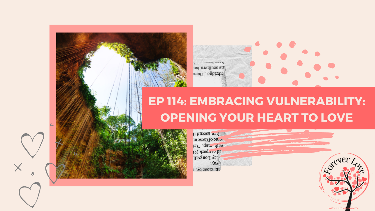 Embracing Vulnerability: Opening Your Heart to Love