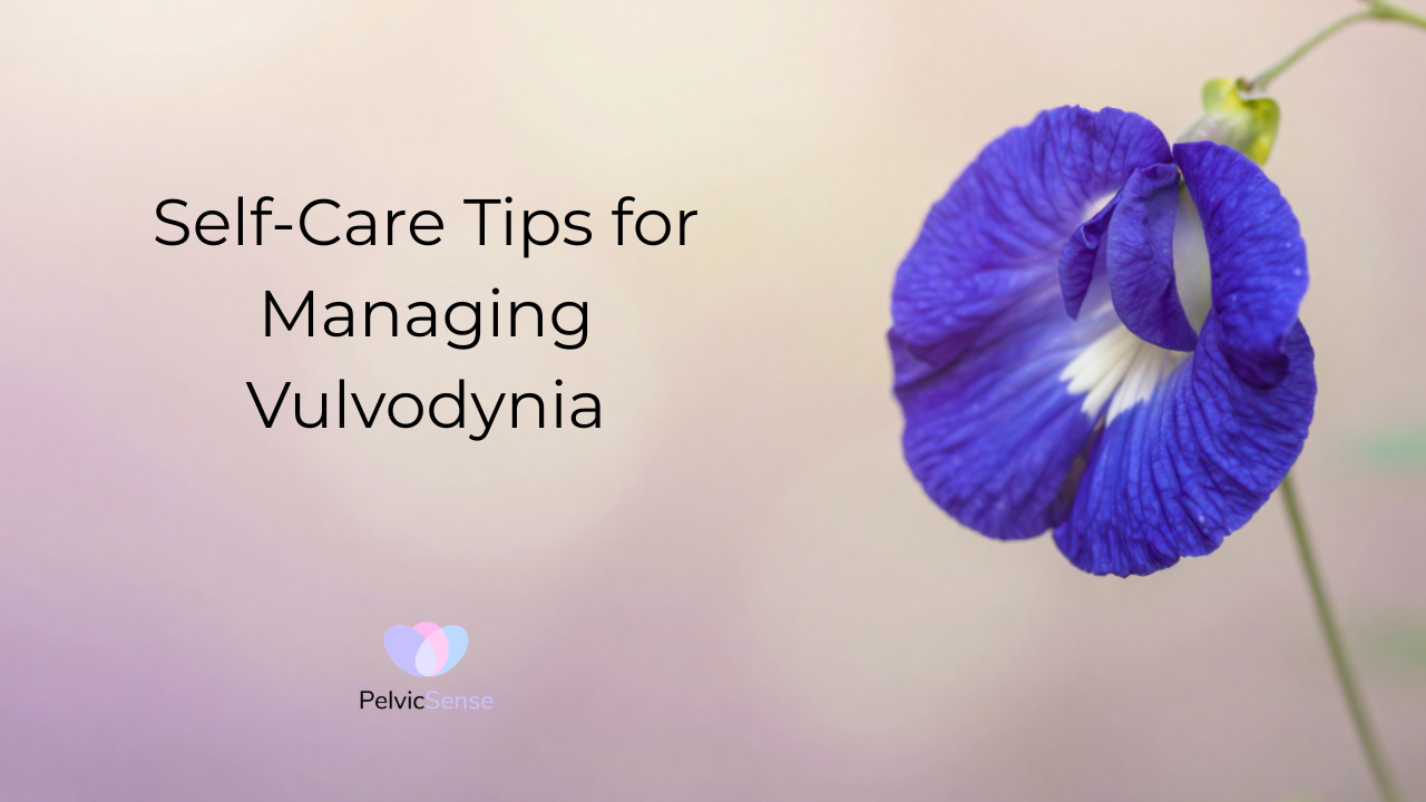Self-Care Tips for Managing Vulvodynia