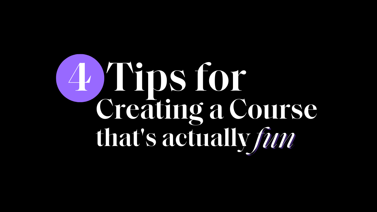 Blog Post: 4 Tips for Creating a Course that's actually fun. Dreampro Done For You Online Course Creation Dreampro Blog Digital Educator Academy - creating a course that's fun