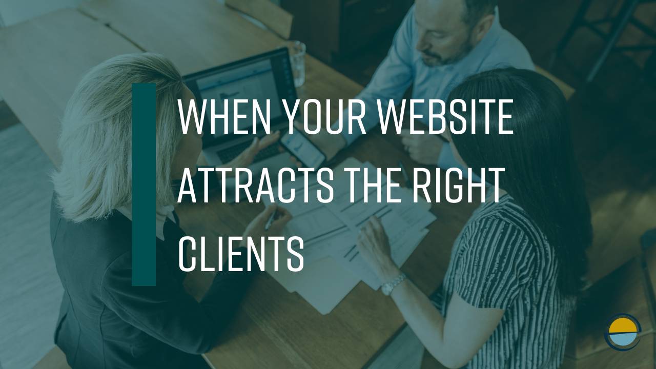 When your website attracts the right clients