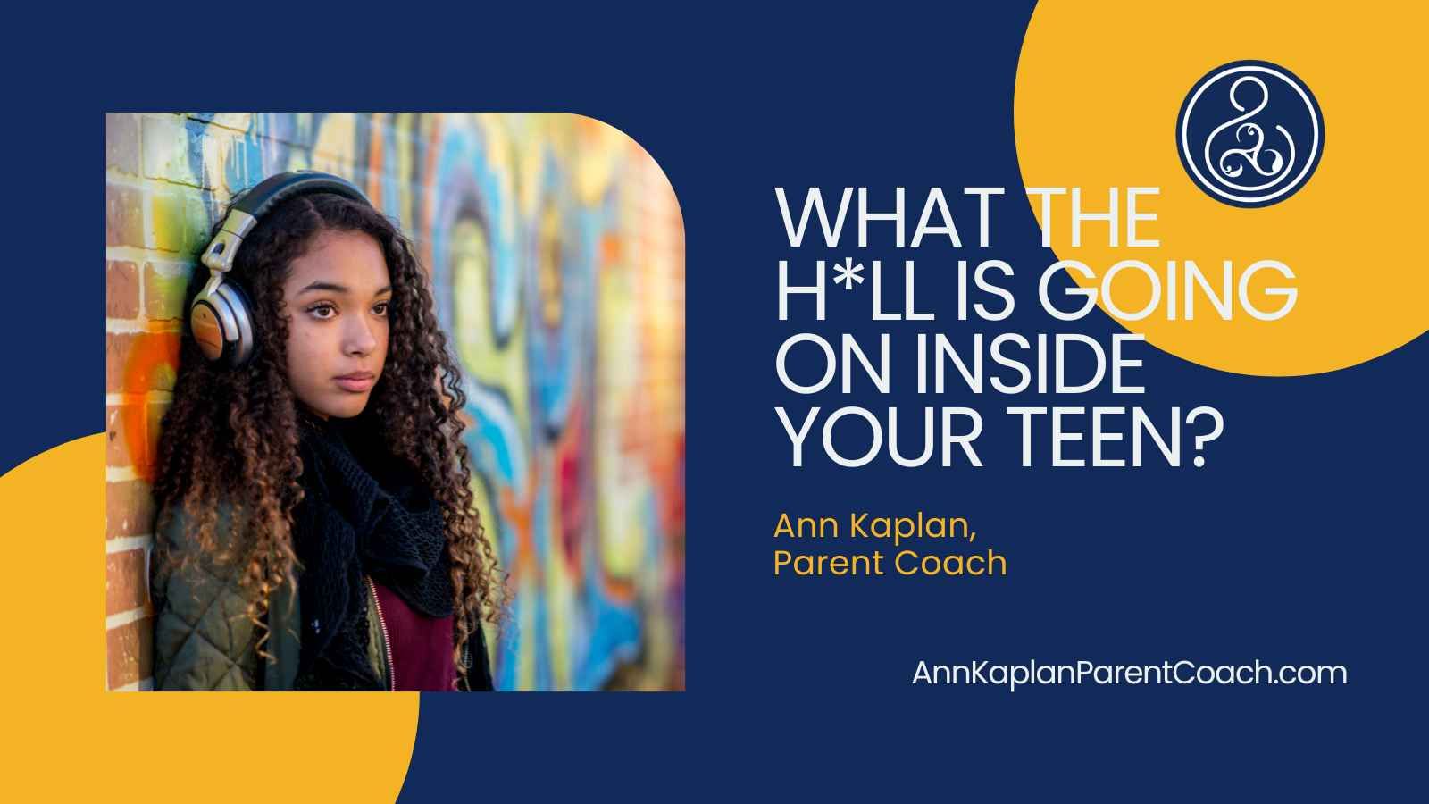 What is Going on Inside Your Teen
