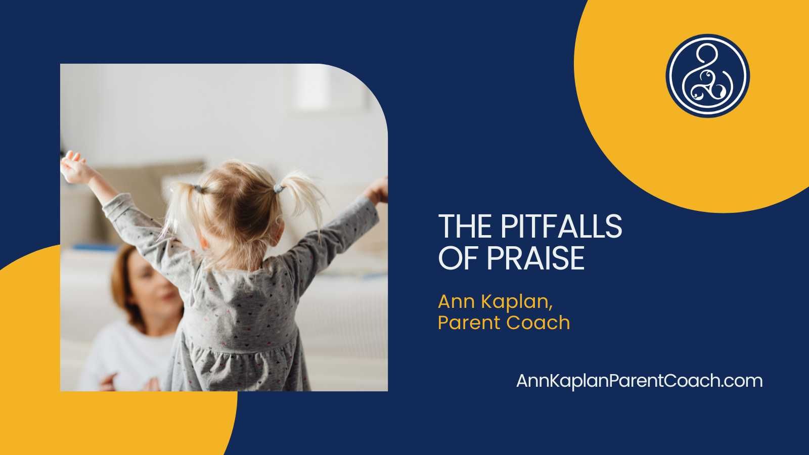 The Pitfalls of Praise