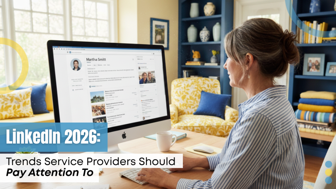 LinkedIn 2026: Trends Service Providers Should Pay Attention To