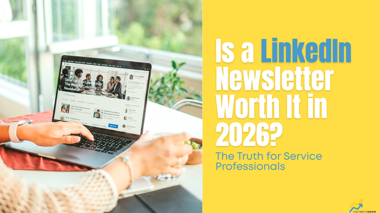 Is a LinkedIn Newsletter Worth It in 2026? The Truth for Service Professionals