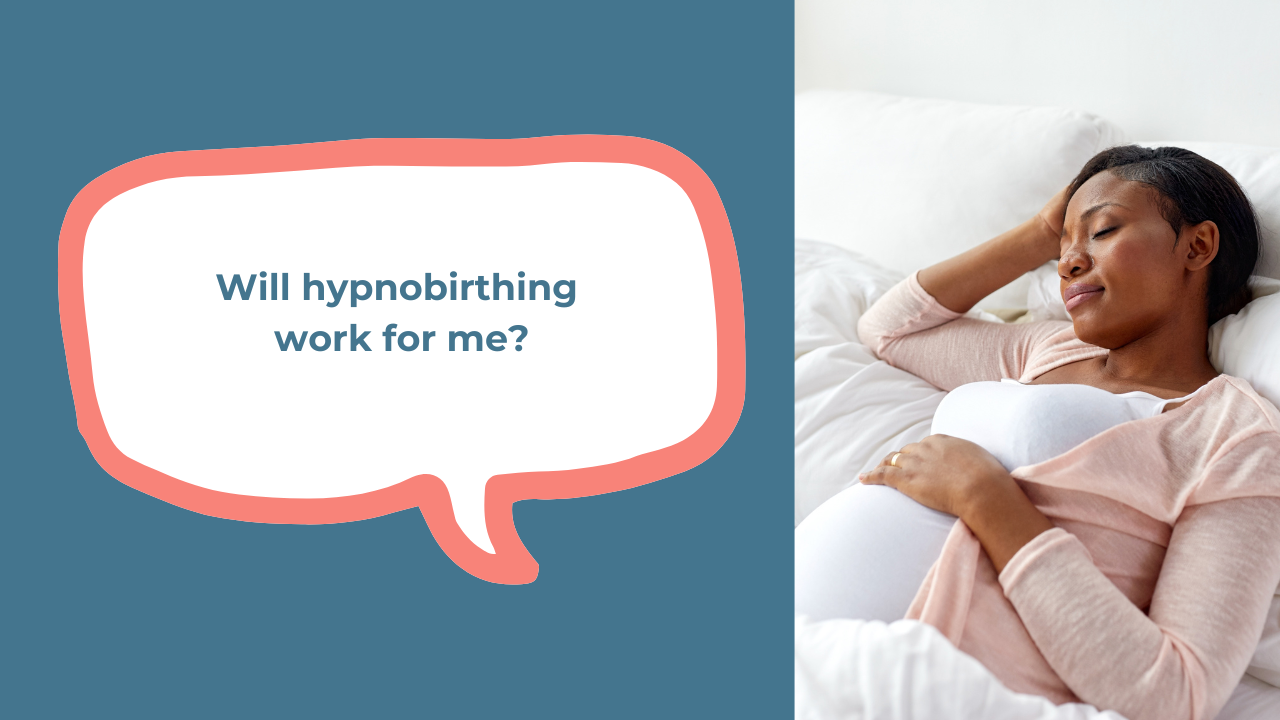 Will hypnobirthing work for me?