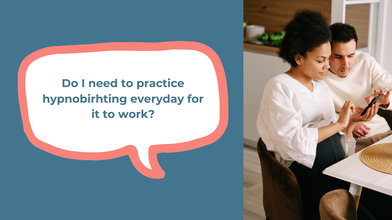 Do I need to practice hypnobirthing every day Mindful Mamma Hypnobirthing