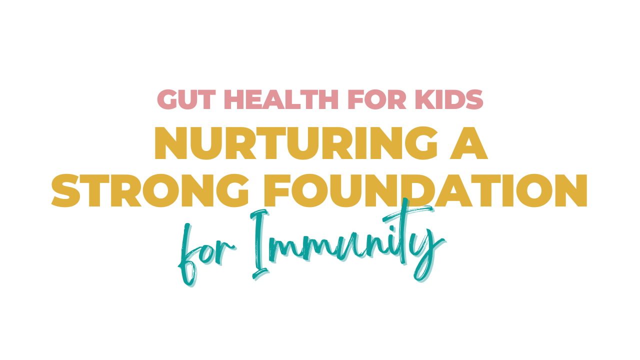 Gut Health for Kids