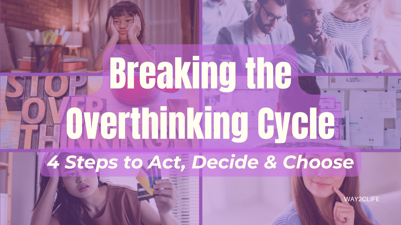 Breaking the Overthinking Cycle
