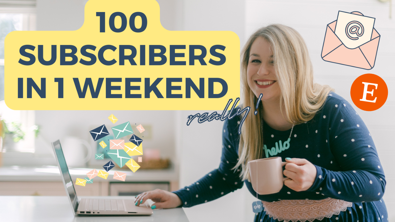 How to Get Your First 100 Email Subscribers in Just One Weekend