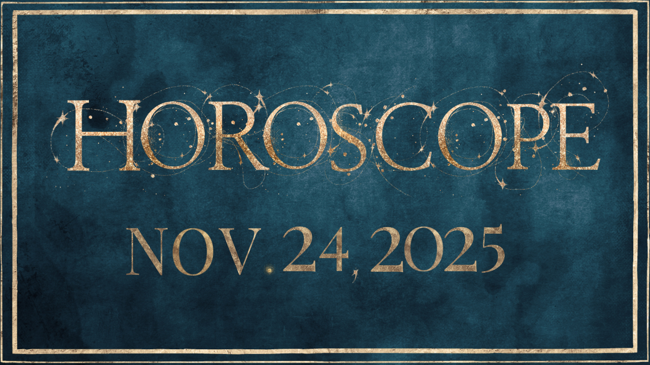 Astrology for the Week of November 24 