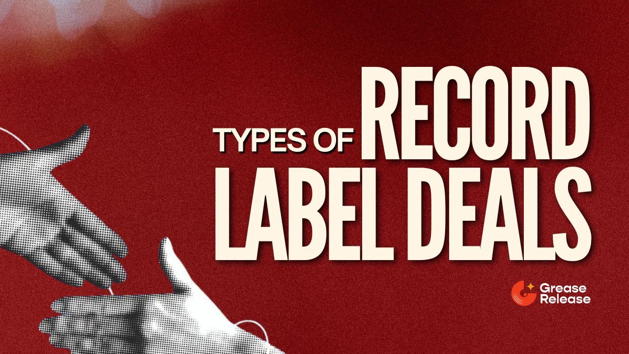 Different Types of Record Deals in the Music Industry