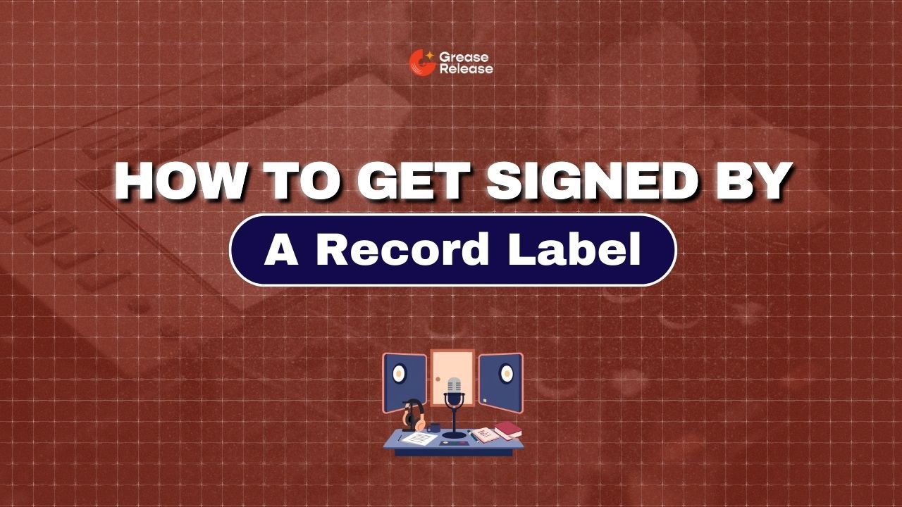 How To Get Signed By A Record Label