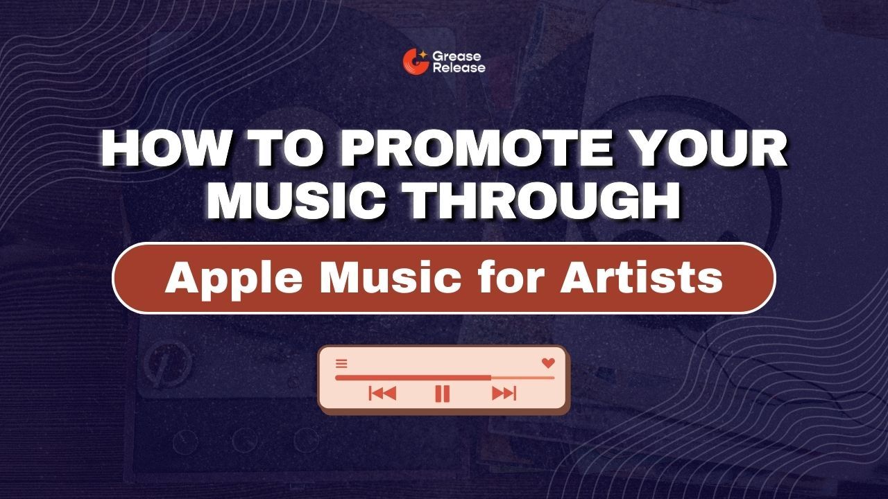 How to Promote Your Music Through Apple Music for Artists