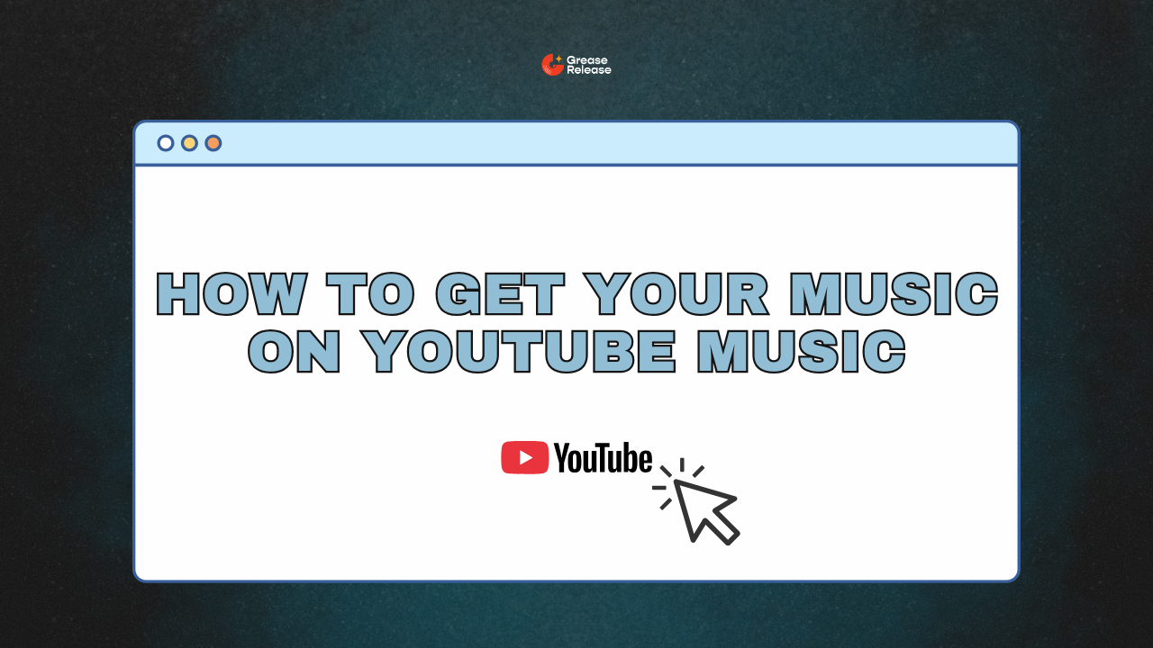 How to Get Your Music on YouTube Music