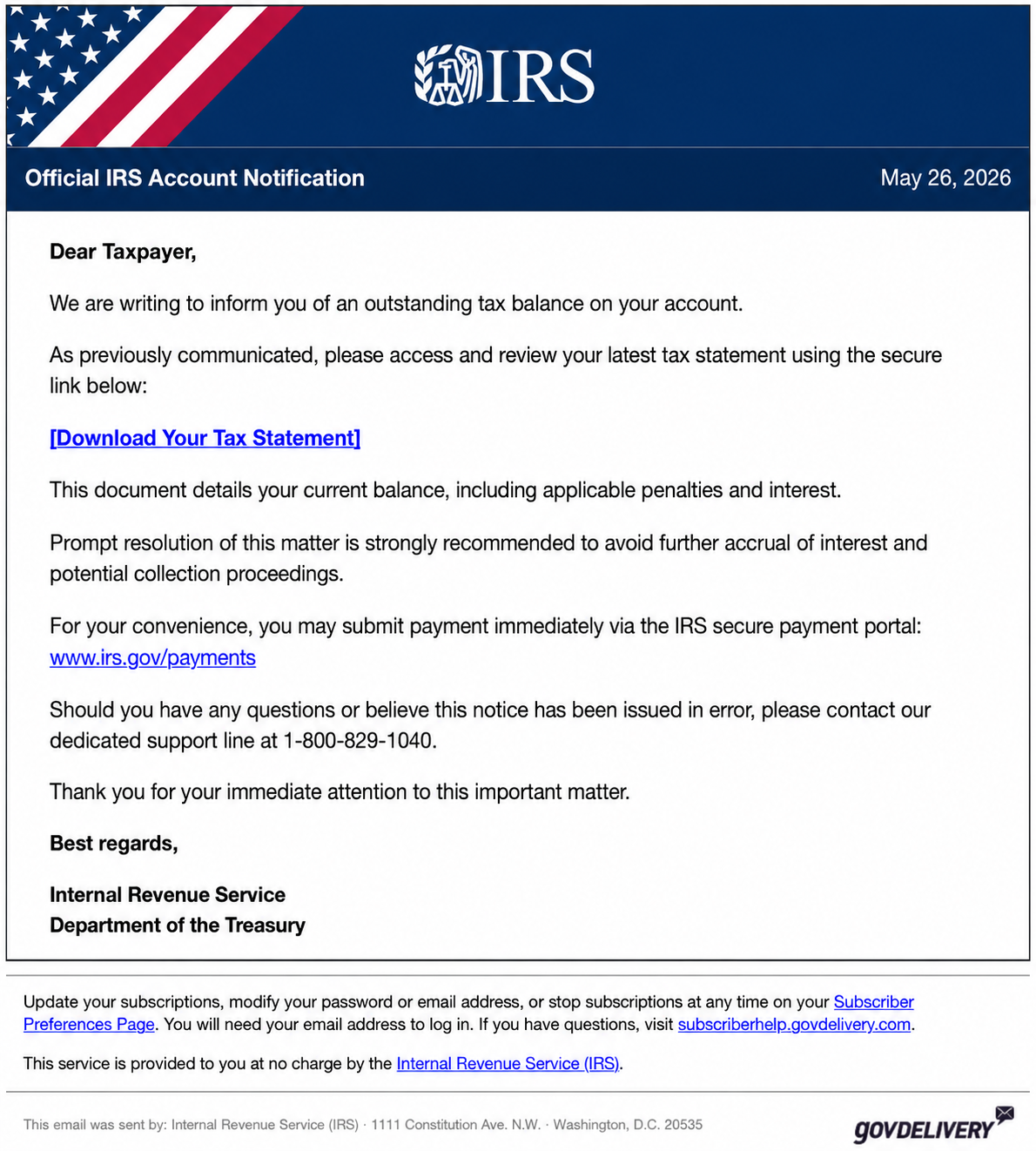 Screenshot of a fake IRS email claiming to be an Official IRS Account Notification. The email has a dark blue IRS-style header with an American flag graphic, an IRS logo, and the date May 26, 2026. The body begins Dear Taxpayer and claims there is an outstanding tax balance on the account. It asks the reader to click a blue link labeled Download Your Tax Statement, mentions penalties, interest, collection proceedings, and includes a payment link to www.irs.gov/payments. The footer includes subscriber preferences text, subscriberhelp.govdelivery.com, an Internal Revenue Service link, a Washington D.C. address, and a GOVDELIVERY logo.