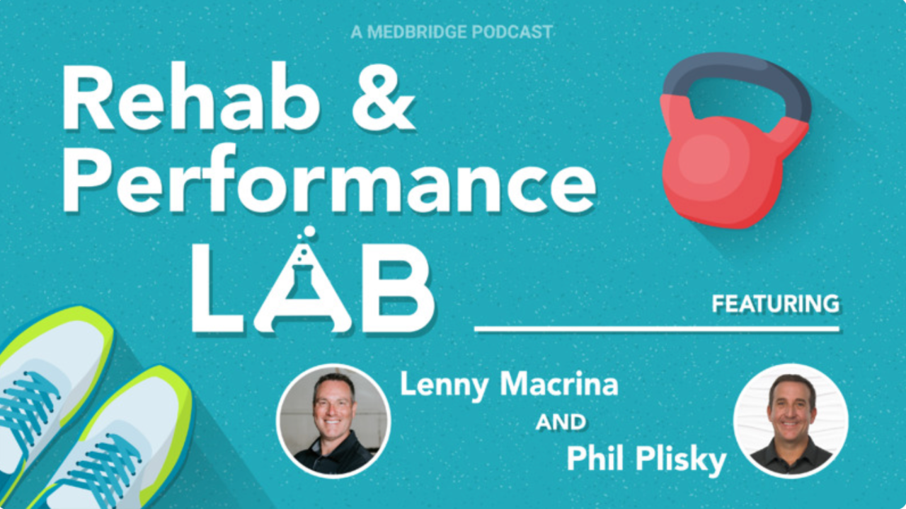 Podcast cover for Rehab & Performance Lab featuring Phil Plisky and Lenny Macrina, with illustrations of running shoes and a kettlebell on a teal background