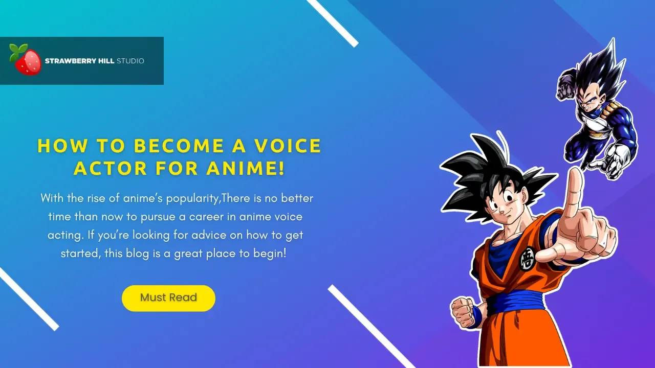 How To A Voice Actor For Anime