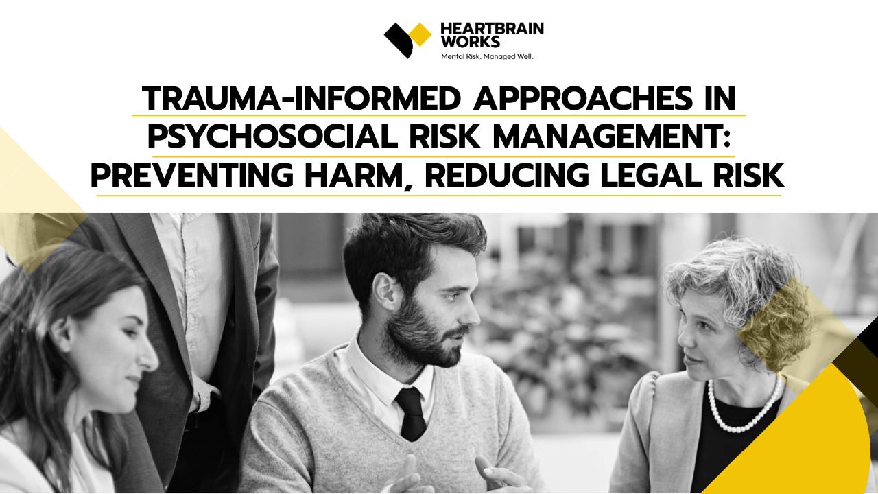 Psychosocial Risk Scenario Trauma-Informed Approaches in Psychosocial Risk Management