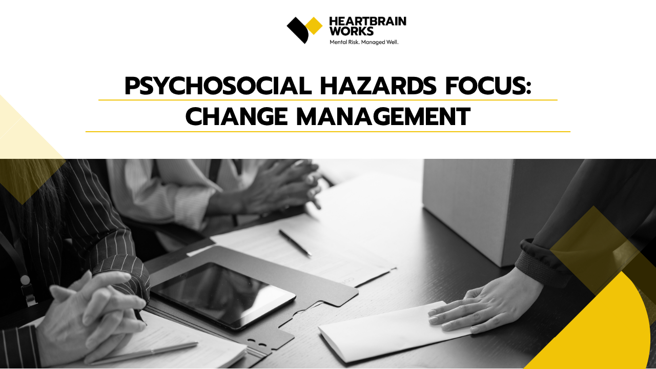 Psychosocial Risk Scenario Change Management as a Psychosocial Hazard