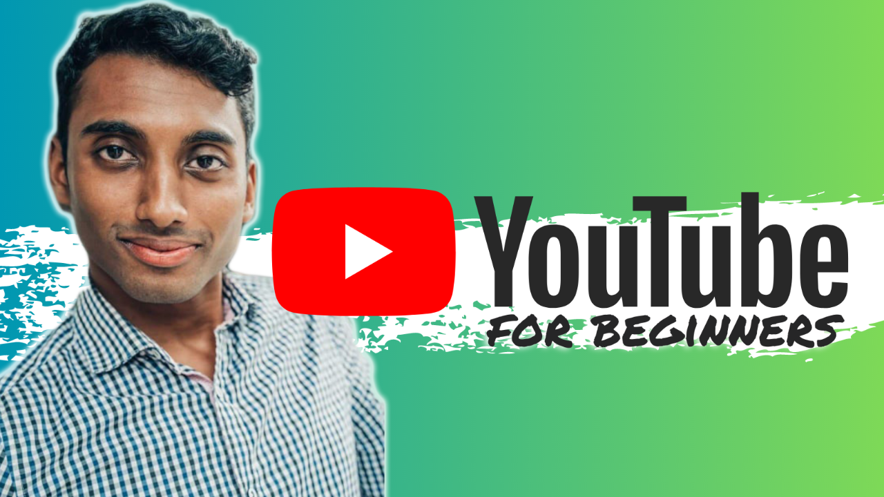 How to Start a YouTube Channel for Beginners (Brenden Kumarasamy)