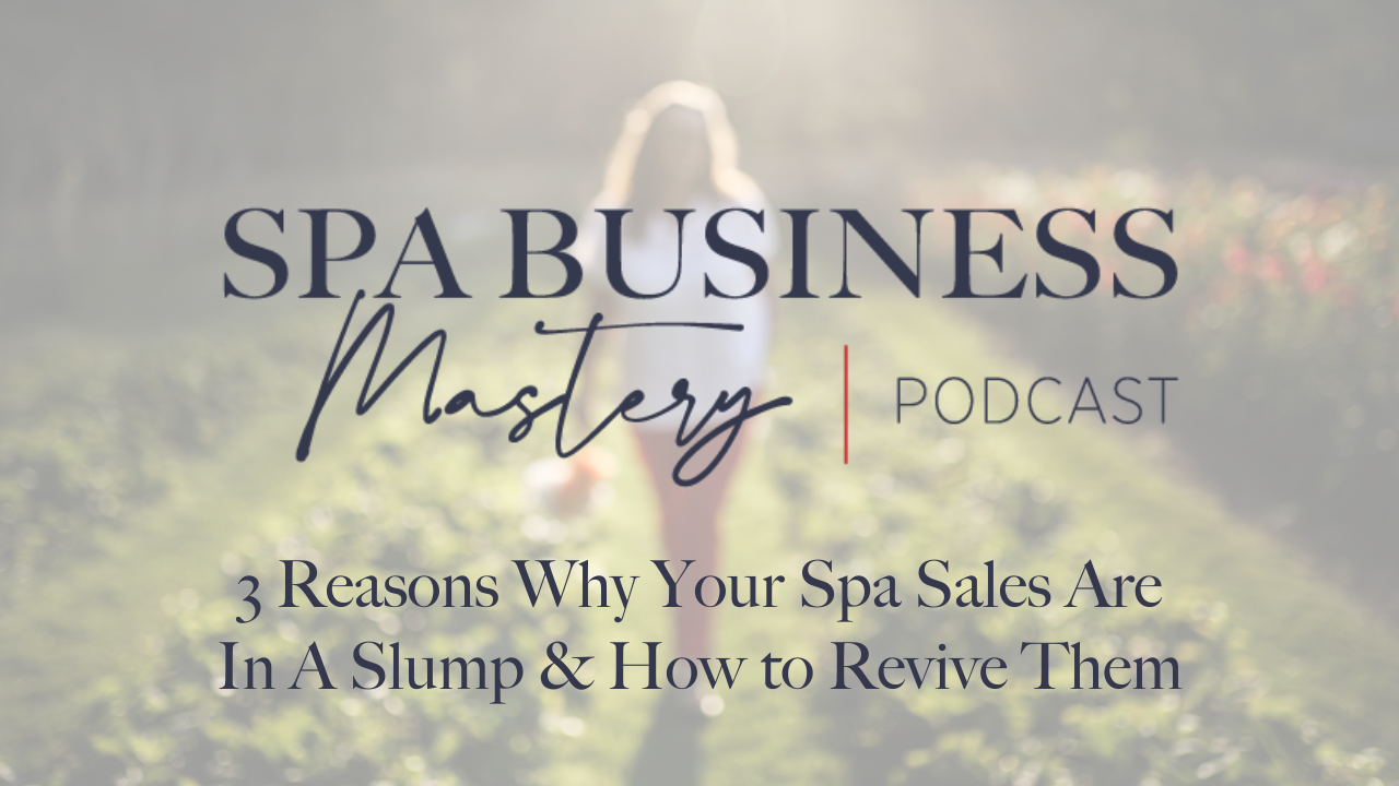 3 Reasons Why Your Spa Sales Are In A Slump & How to Revive Them