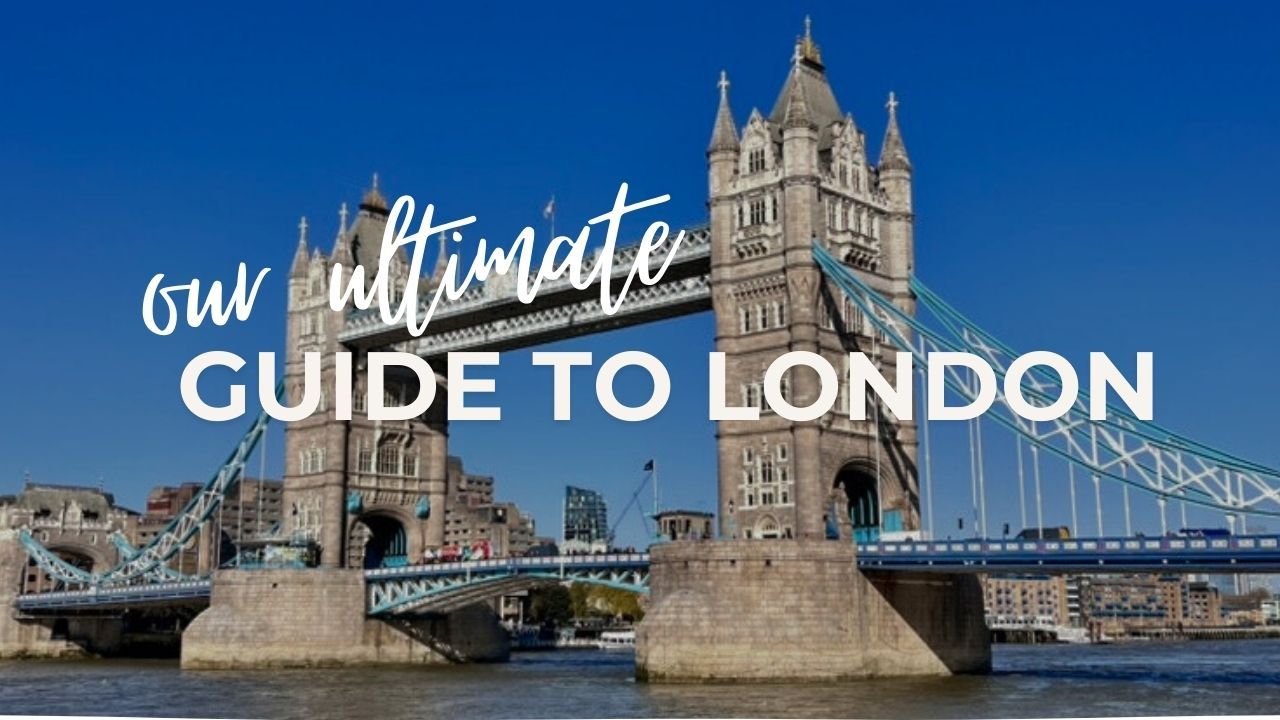 Ultimate Guide to London overlay over the Tower Bridge