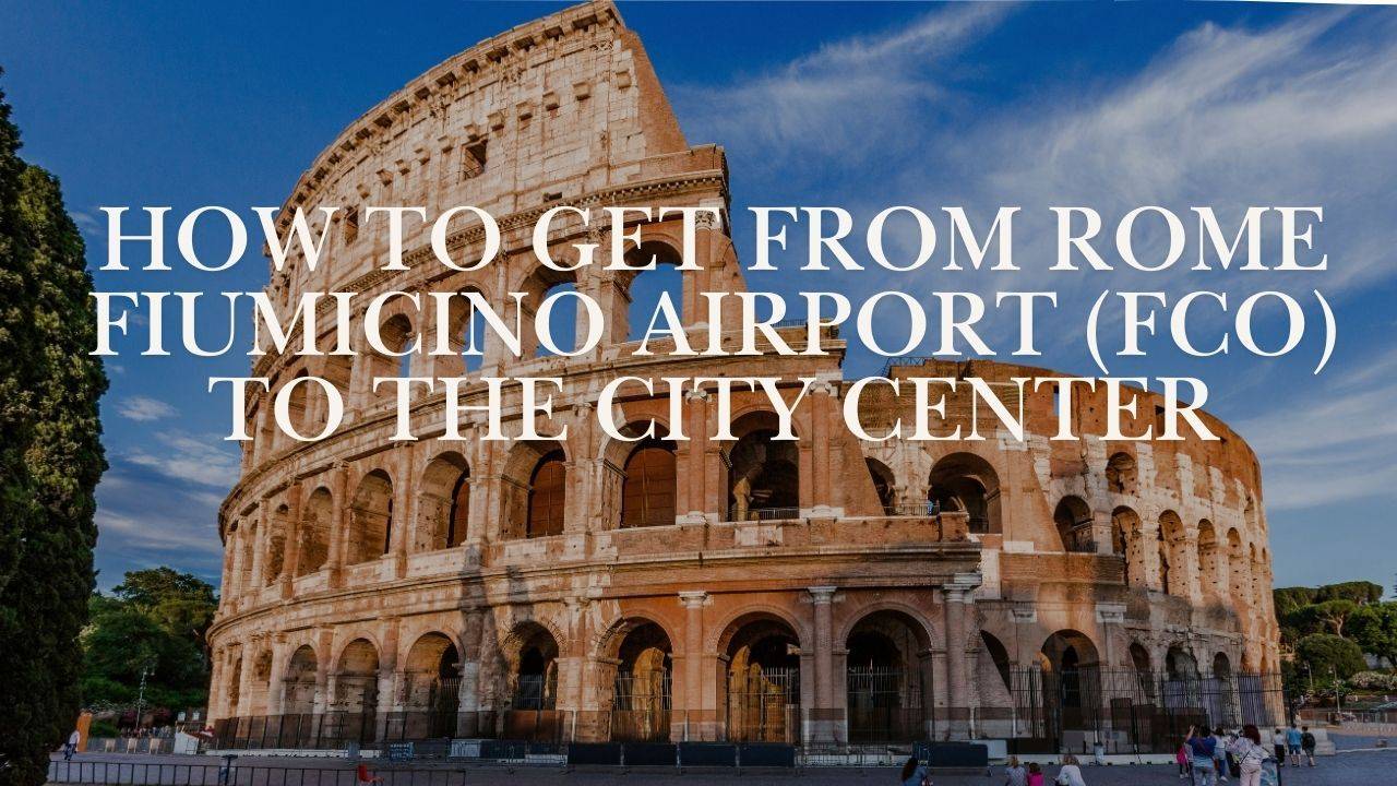 rome colosseum - how to get from FCO to Rome City Center Text