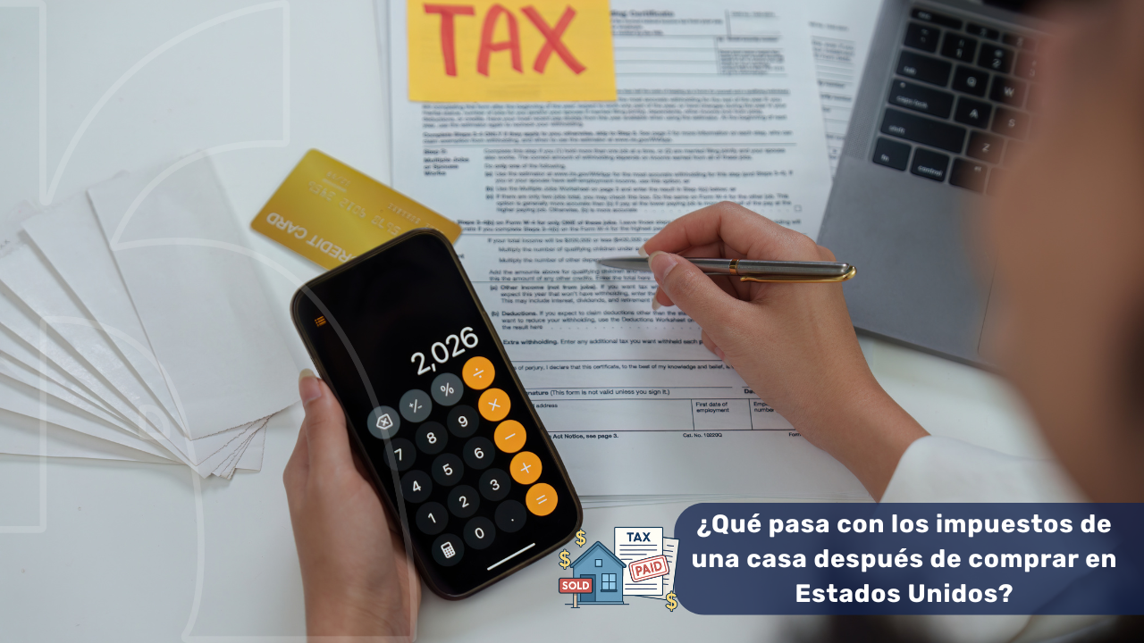Explicación clara sobre cómo funcionan los property taxes después de comprar una casa en Estados Unidos