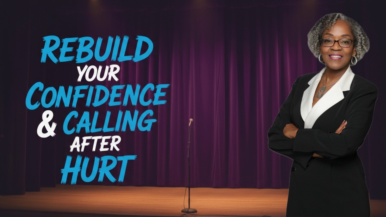 rebuild confidence after hurt - Dr. Chonta Haynes