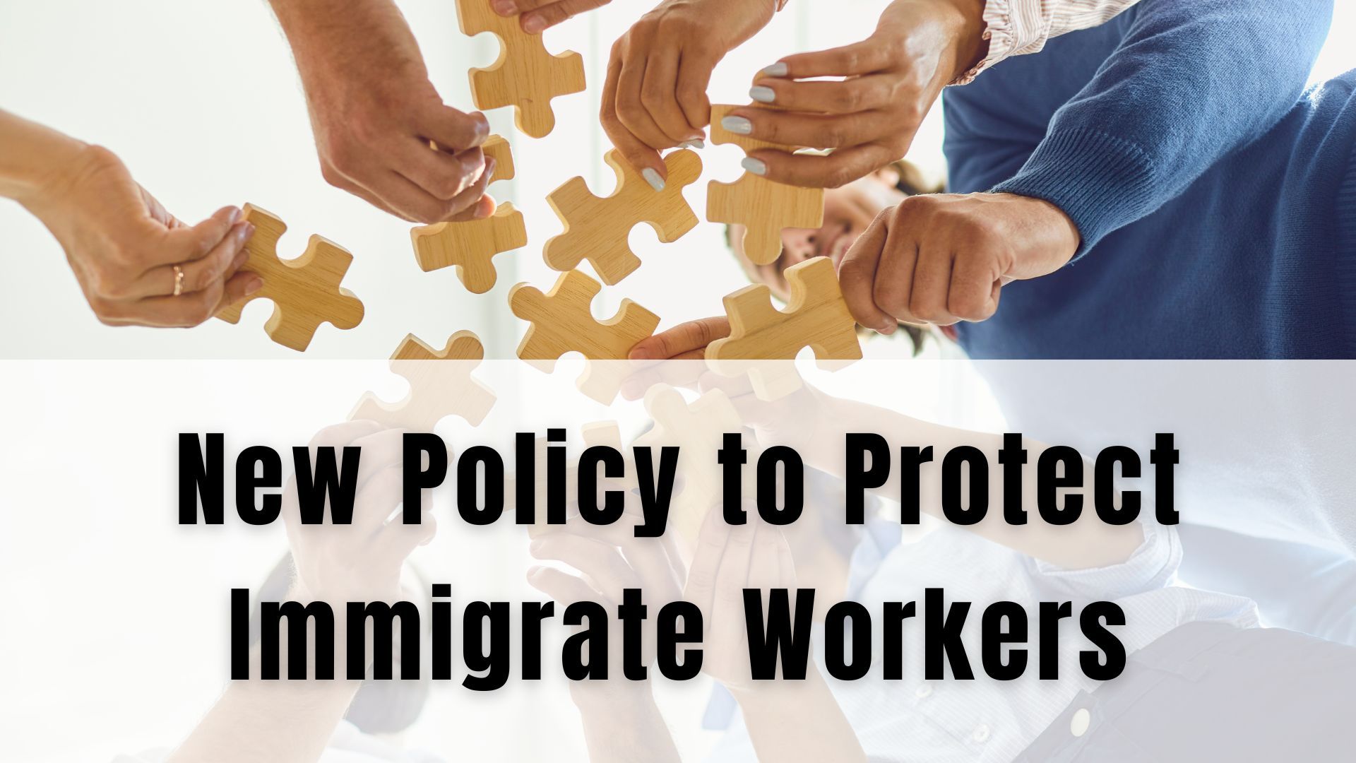 Passage Law Immigrant Workers Protected for Reporting Workplace Violations