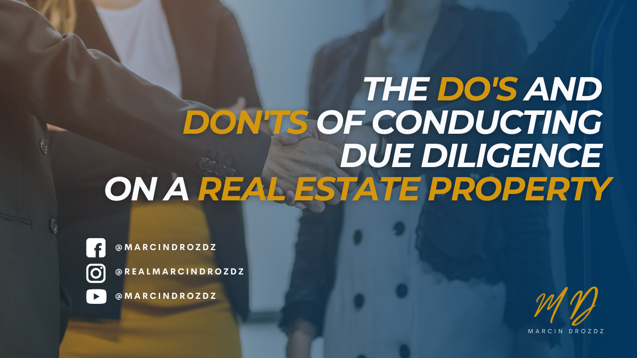 The Dos and Don'ts of Conducting Due Diligence on a Real Estate Property