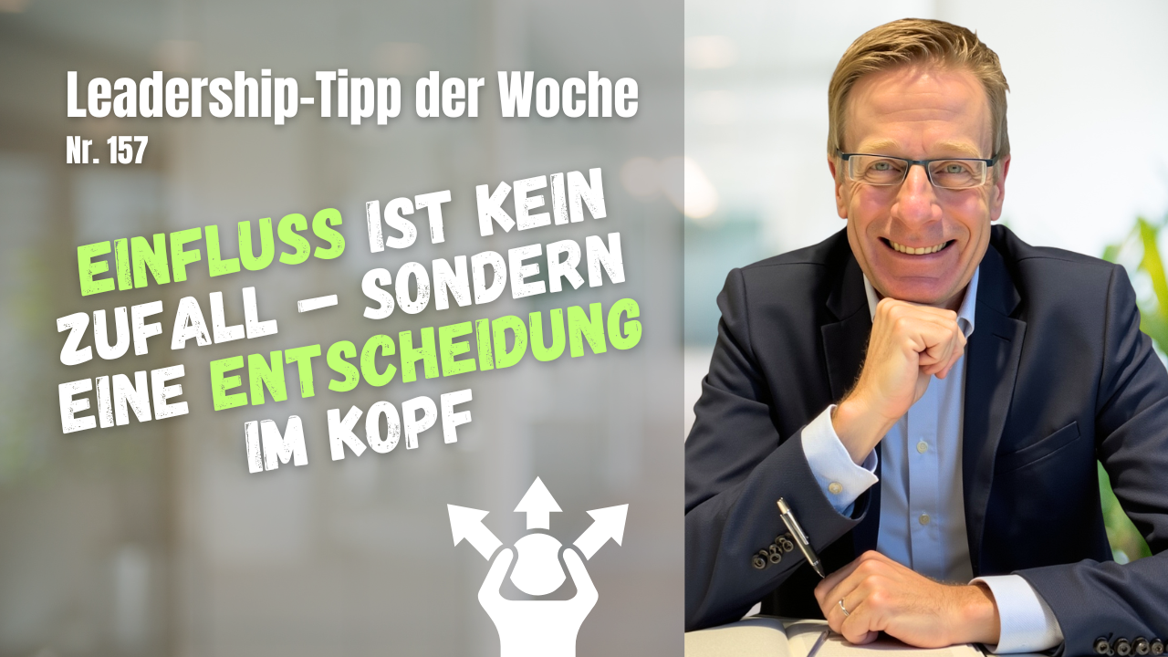Einfluss ist kein Zufall – sondern eine Entscheidung im Kopf