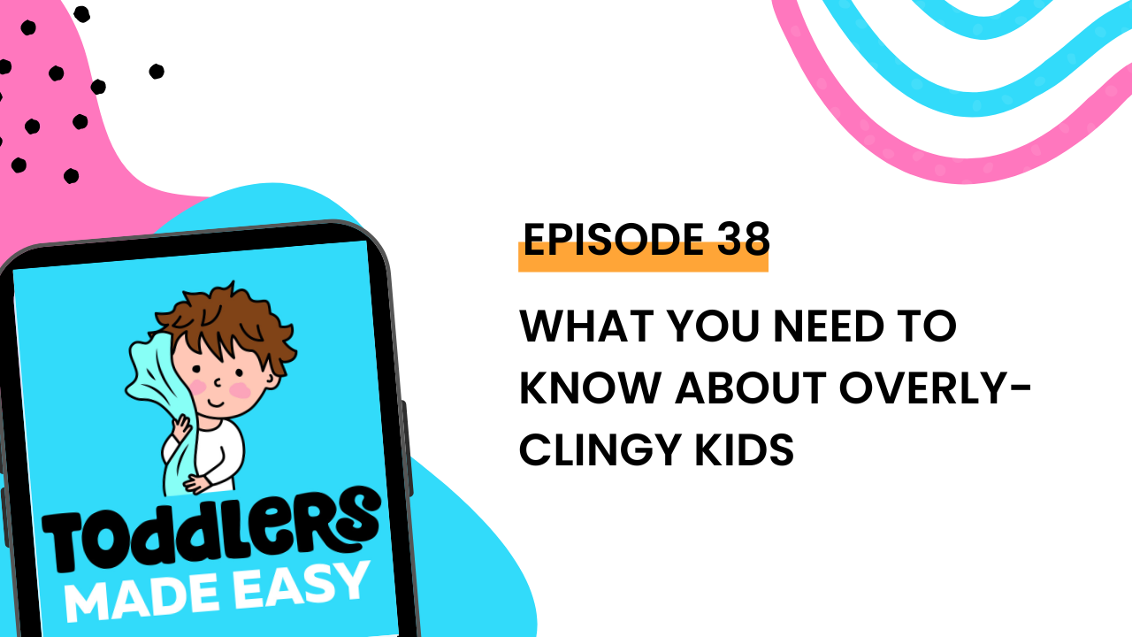 What You Need To Know About Overly-Clingy Kids