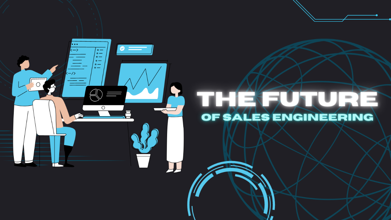 The Future of Sales Engineering