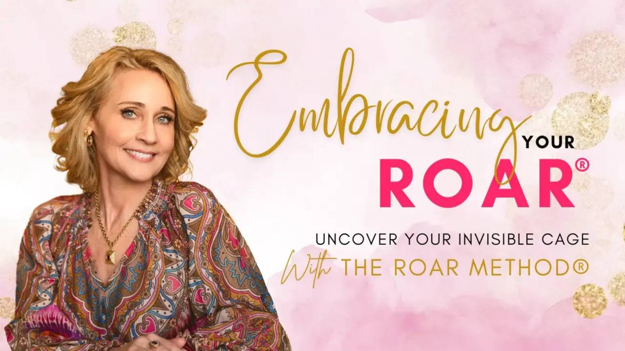 Promotional graphic for Dr. Lisa Clooney featuring a smiling woman against a pink-and-gold watercolor background with the text “Embracing Your ROAR®.”