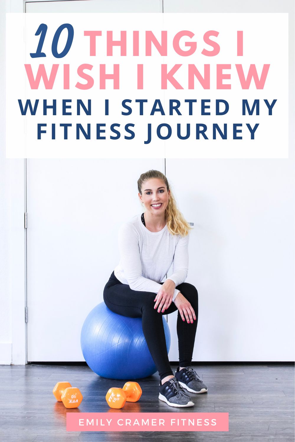 10 Things I Wish I Knew When I Started My Fitness Journey