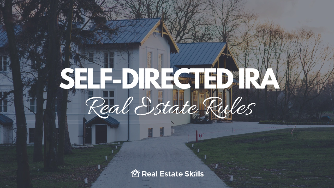 Self-Directed IRA Real Estate Rules